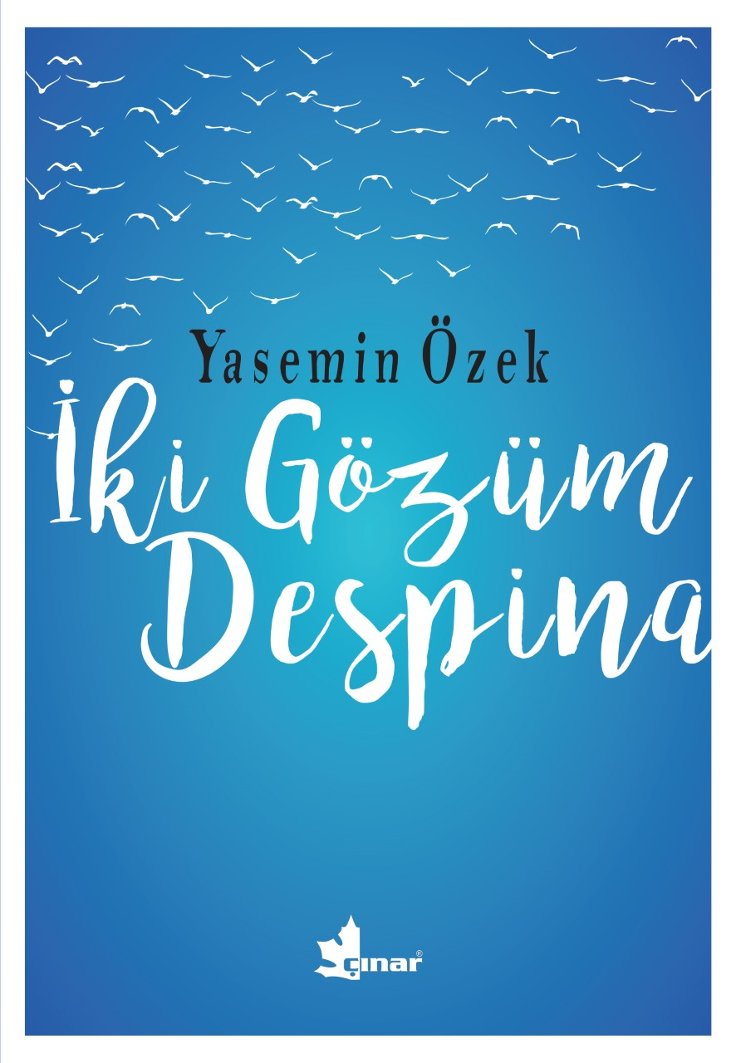 Yasemin Özek / İki Gözüm Despina / Çınar Yayınları