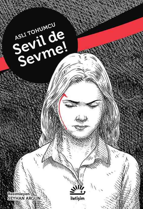 Sevil de Sevme / Aslı Tohumcu / İletişim Yayınları