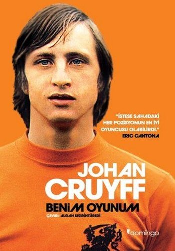 Benim Oyunum, Johan Cruyff, çev.Algan Sezgintüredi, 304 syf, Domingo Yayınları, 2017. 