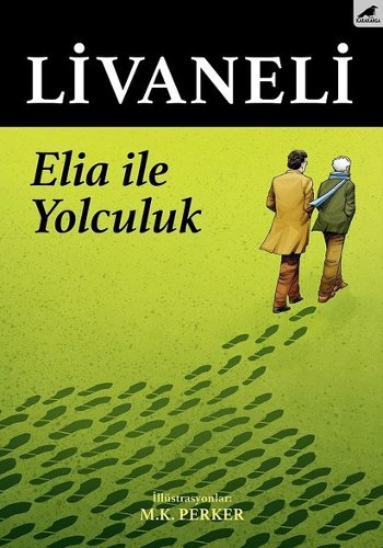 Elia ile Yolculuk, Zülfü Livaneli, 120 syf, Karakarga Yayınları, 2017