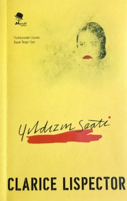 Clarice Lispector, Yıldızın Saati, çev. Başak Bingöl Yüce, Monokl Yayınları, 2017.